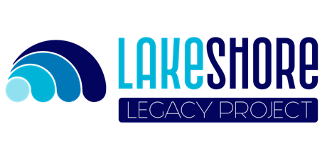 Lakeshore Legacy Project Kick-Off Party Tickets tickets