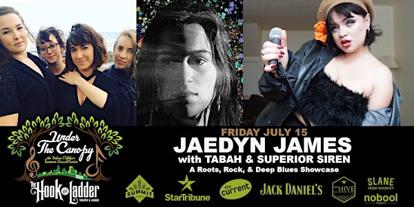 Jaedyn James with guests Tabah, & Superior Siren