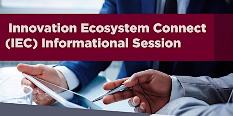 Innovation Ecosystem Connect (IEC) Informational Session Tickets
