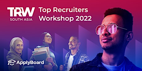 ApplyBoard Top Recruiters Workshop (TRW) - South Asia tickets