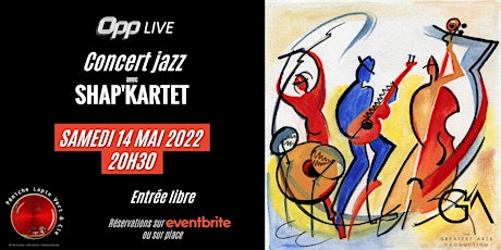 Imagen principal de OPP Live #5 avec Shap'Kartet (concert jazz)