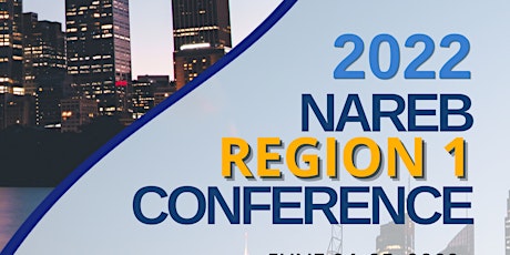 2022 National Association of Real Estate Brokers Region 1 Conference tickets