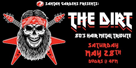 The Dirt LIVE at SanTan Gardens tickets