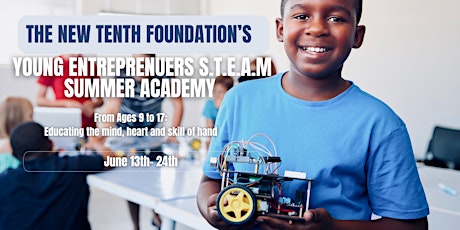 TNTF, Young Entrepreneurs STEAM Summer Academy,(for Youth ages 9-17) tickets