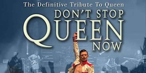 Don't Stop Queen Now: Live at Pudsey Civic Hall