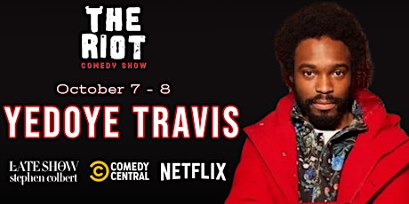 The Riot Comedy Show presents Yedoye Travis (Comedy Central, Late Show) tickets