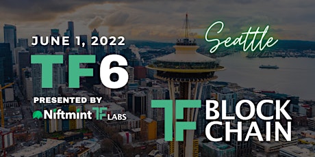 TF6: TF Blockchain & Web3 Conference | Presented by Niftmint tickets