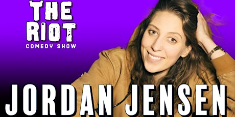 The Riot Comedy Show presents Jordan Jensen