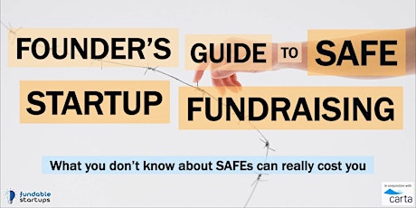 Founder’s Guide to SAFE Startup Fundraising - Presented by Carta tickets