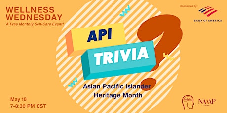 NAAAP Wellness Wednesday: API Trivia/Asian Pacific Islander Heritage Month tickets