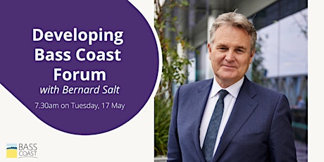 Developing Bass Coast Forum with Bernard Salt primary image