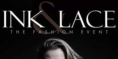 Ink&Lace The Fashion Event tickets