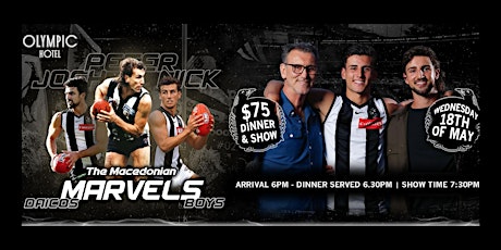 Collingwood's Daicos Boys,Dinner and Show with The Macedonian Marvels tickets
