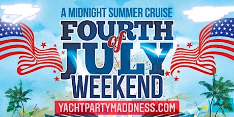 MIDNIGHT SUMMER YACHT PARTY 4TH OF JULY WEEKEND #GQEVENT tickets