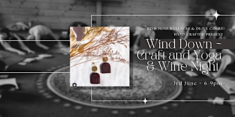 Wind Down ~ Craft and Yoga & Wine Night tickets