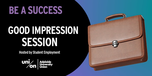 Be A Success - Good Impression Session