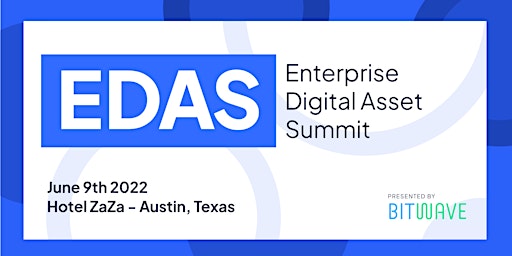 Enterprise Digital Asset Summit 2022
