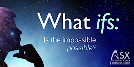 ASX 14th Annual Symposium "What Ifs: Is the Impossible, Possible?" primary image