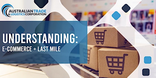 Understanding: E-Commerce + Last Mile (VIC)