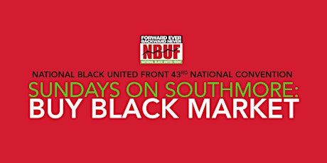 NBUF 43rd National Convention SUNDAYS ON SOUTHMORE: Buy Black Market tickets