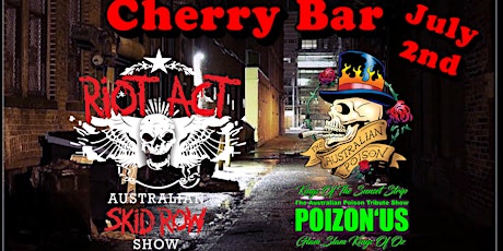 Poizon’Us + Riot Act Double Header live at Cherry Bar,  Saturday, July 2nd tickets
