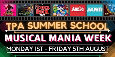 ACTING FOR TV & FILM AND MUSICAL MANIA SUMMER SCHOOL WEEK- WEST LOTHIAN tickets