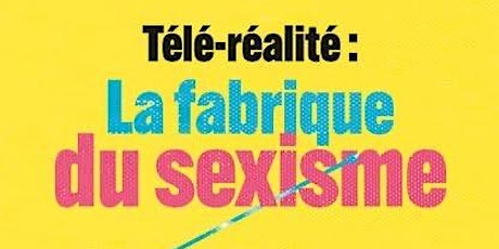 Télé-réalité : La fabrique du sexisme // Rencontre avec Valérie Rey-Robert tickets
