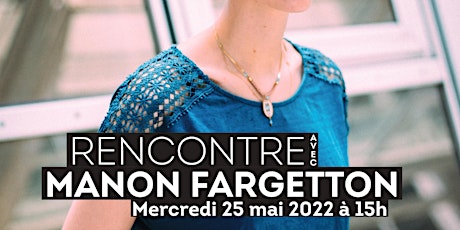 Délire en mai - rencontre avec Manon Fargetton billets