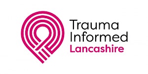 Trauma Informed Lancashire - Leaders and Managers