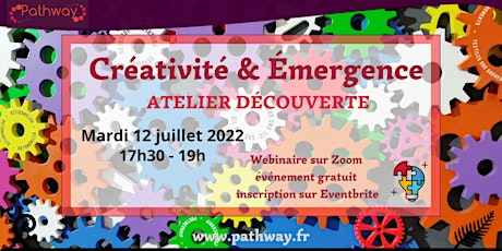 Atelier Découverte: Créativité et Emergence  du 12 juillet 2022 tickets