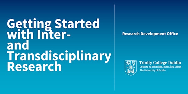 Getting Started with Inter- and Transdisciplinary Research