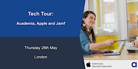 Tech Tour - Academia, Apple and Jamf. London tickets