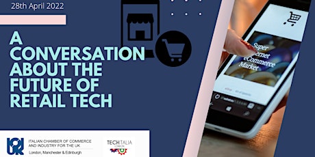 'A Conversation about the Future of Retail Tech' with  ICCIUK & TechItalia primary image