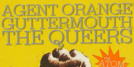 Agent Orange, Guttermouth, The Queers, and Atomic Age primary image
