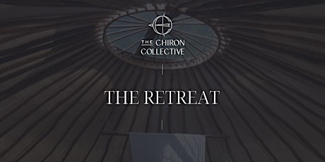 The Chiron Collective Retreat tickets