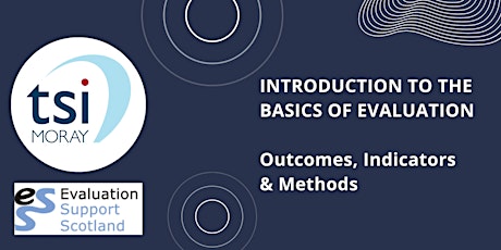 Intro to the Basics of Evaluation: Outcomes, Indicators & Methods