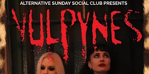 Vulpynes play the Alternative Sunday Social Club in The Wild Duck June 12th