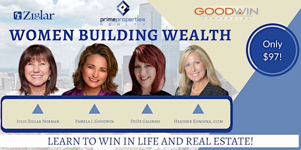 Women Building Wealth - Learn to Win in Life and Real Estate!