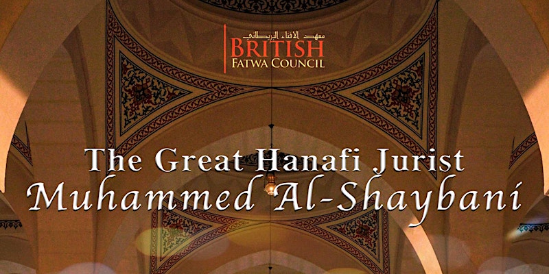 The Great Hanafi Jurist: Muhammed Al-Shaybani | Lecture by Dr Ahmad Atif Ah