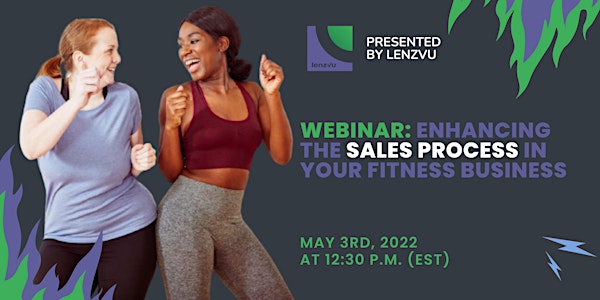 WEBINAR: Enhancing The Sales Process In Your Fitness Business