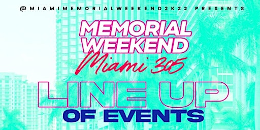 Miami Memorial Day Weekend 2022