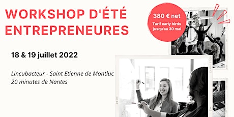 Entrepreneures - WORKSHOP D'ÉTÉ billets
