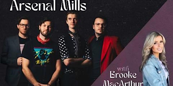 Arsenal Mills w/ Brooke MacArthur - May 21st - $25 *SOLD OUT