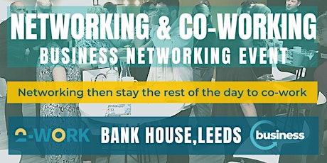 Face to Face Networking at 2-WORK, LEEDS, - Networking and Co-Working Day tickets