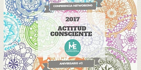 2017 ACTITUD CONSCIENTE: CONFERENCIA-NETWORKING primary image