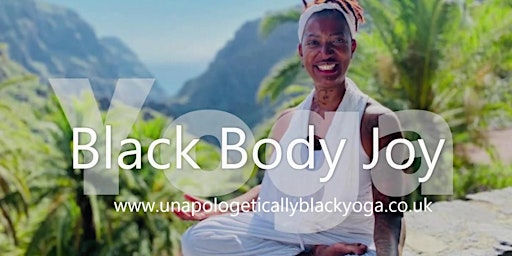 Imagem principal de Yoga + Movement Online | UNAPOLOGETICALLY BLACK JOY |  Black Lives Thriving