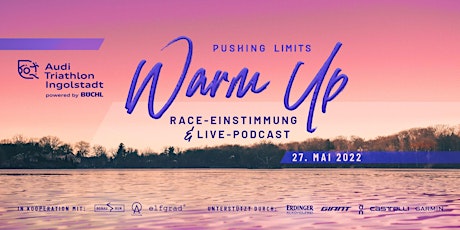 Pushing Limits WARM UP | Audi Triathlon Ingolstadt Tickets