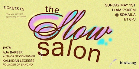 THE SLOW SALON.  A partnership between The Slow Grind and Birdsong primary image