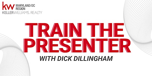 Train the Presenter with Dick Dillingham