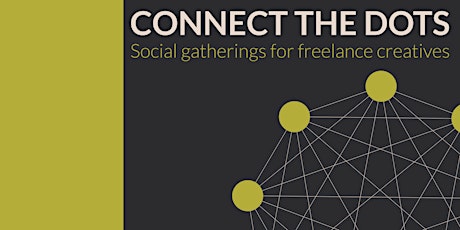 Connect the Dots - Social Gatherings for Freelance Creatives primary image